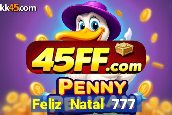 Feliz Natal 777 plataforma login
